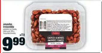 Super C AMANDES IRRÉSISTIBLE | IRRÉSISTIBLE ALMONDS offer
