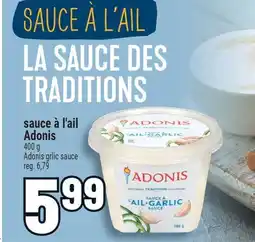Marché Adonis SAUCE À L'AIL ADONIS | ADONIS GRLIC SAUCE offer