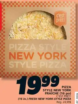 IGA C'EST PRÊT! FRESH NEW YORK-STYLE PIZZA offer