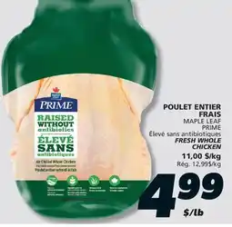 IGA MAPLE LEAF PRIME FRESH WHOLE CHICKEN offer