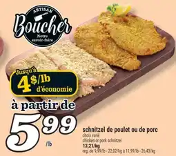 Marché Richelieu SCHNITZEL DE POULET OU DE PORC |CHICKEN OR PORK SCHNITZEL offer