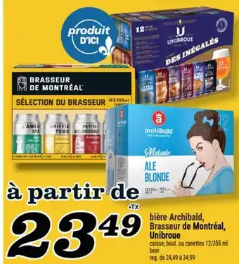 Marché Richelieu BIÈRE ARCHIBALD, BRASSEUR DE MONTRÉAL, UNIBROUE | BEER offer
