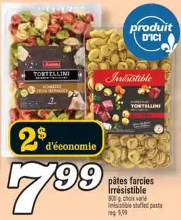 Marché Richelieu PÂTES FARCIES IRRÉSISTIBLE | IRRÉSISTIBLE STUFFED PASTA offer