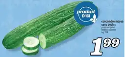 Marché Richelieu CONCOMBRE MOYEN SANS PÉPINS | SEEDLESS CUCUMBER offer