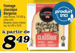 Marché Richelieu FROMAGE CLASSIQUE BERGERON | BERGERON CLASSIC CHEESE offer