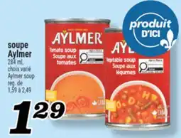Marché Richelieu SOUPE AYLMER | AYLMER SOUP offer