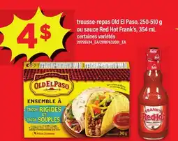 Maxi TROUSSE-REPAS OLD EL PASO, 250-510 G OU SAUCE RED HOT FRANK'S, 354 ML offer