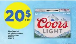 Maxi BIÈRE COORS LIGHT VOIR SÉLECTION EN MAGASIN offer