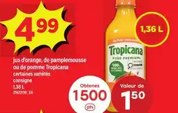 Maxi JUS D'ORANGE, DE PAMPLEMOUSSE OU DE POMME TROPICANA offer