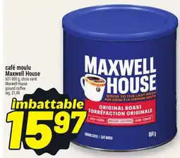 Metro CAFÉ MOULU MAXWELL HOUSE | MAXWELL HOUSE GROUND COFFEE offer