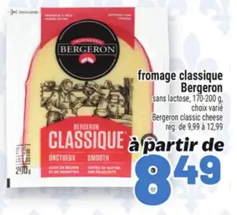 Metro FROMAGE CLASSIQUE BERGERON | BERGERON CLASSIC CHEESE offer