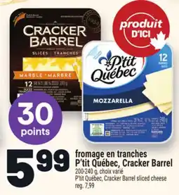 Metro FROMAGE EN TRANCHES P'TIT QUÉBEC, CRACKER BARREL | P'TIT QUÉBEC, CRACKER BARREL SLICED CHEESE offer