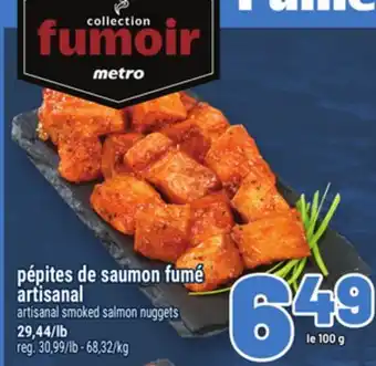 Metro PÉPITES DE SAUMON FUMÉ ARTISANAL | ARTISANAL SMOKED SALMON NUGGETS offer