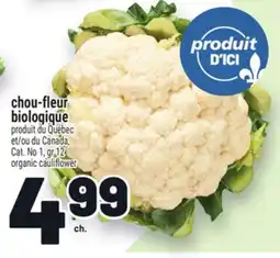 Metro CHOU-FLEUR BIOLOGIQUE | ORGANIC CAULIFLOWER offer