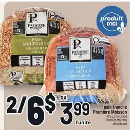 Metro PAIN TRANCHÉ PREMIÈRE MOISSON | PREMIÈRE MOISSON SLICED BREAD offer