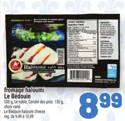 Metro FROMAGE HALOUMI LE BÉDOUIN | LE BÉDOUIN HALOUMI CHEESE offer