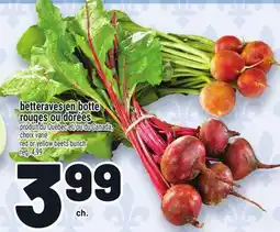 Metro BETTERAVES EN BOTTE ROUGES OU DORÉES | RED OR YELLOW BEETS BUNCH offer
