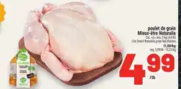 Metro POULET DE GRAIN MIEUX‑ÊTRE NATURALIA | LIFE SMART NATURALIA GRAIN-FED CHICKEN offer