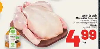 Metro POULET DE GRAIN MIEUX‑ÊTRE NATURALIA | LIFE SMART NATURALIA GRAIN-FED CHICKEN offer