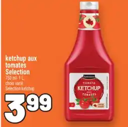 Metro KETCHUP AUX TOMATES SELECTION | SELECTION KETCHUP offer