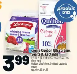 Metro CRÈME QUÉBON ULTRA'CRÈME, SEALTEST, LACTANTIA | QUÉBON ULTRA'CRÈME, SEALTEST, LACTANTIA CREAM offer