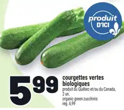 Metro COURGETTES VERTES BIOLOGIQUES | ORGANIC GREEN ZUCCHINIS offer