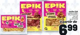 Metro NOUILLES EPIK | EPIK NOODLES offer