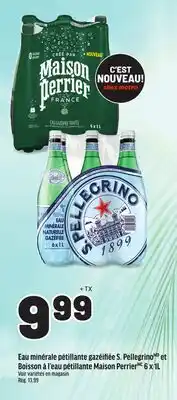 Metro EAU MINÉRALE PÉTILLANTE GAZÉIFIÉE S. PELLEGRINO ET BOISSON À L'EAU PÉTILLANTE MAISON PERRIER offer