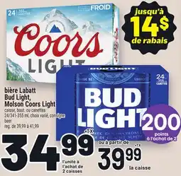 Metro BIÈRE LABATT BUD LIGHT, MOLSON COORS LIGHT | BEER offer