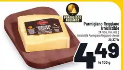 Metro PARMIGIANO REGGIANO IRRÉSISTIBLE | IRRÉSISTIBLE PARMIGIANO REGGIANO CHEESE offer