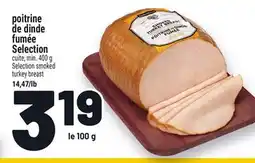 Metro POITRINE DE DINDE FUMÉE SELECTION | SELECTION SMOKED TURKEY BREAST offer
