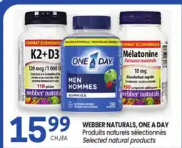 Uniprix WEBBER NATURALS, ONE A DAY Produits naturels sélectionnés/ Selected natural products offer