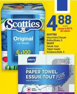 Uniprix SCOTTIES Mouchoirs/Tissues Boîtes/Boxes, SAVVY Essuie-tout Paper towels Rouleaux/Rolls offer