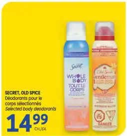 Uniprix SECRET, OLD SPICE Déodorants pour le corps sélectionnés/ Selected body deodorants offer