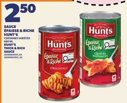 Provigo SAUCE ÉPAISSE & RICHE HUNT'S | HUNT'S THICK & RICH SAUCE offer