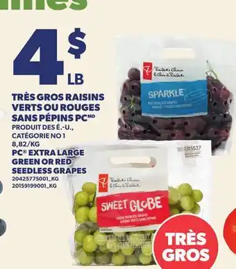 Provigo TRÈS GROS RAISINS VERTS OU ROUGES SANS PÉPINS PC | PC EXTRA LARGE GREEN OR RED SEEDLESS GRAPES offer