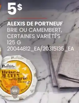Provigo ALEXIS DE PORTNEUF BRIE OU CAMEMBERT offer