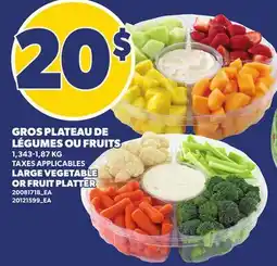 Provigo GROS PLATEAU DE LÉGUMES OU FRUITS | LARGE VEGETABLE OR FRUIT PLATTER offer