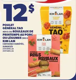 Provigo POULET GÉNÉRAL TAO, 400 G ROULEAUX DE PRINTEMPS AU PORC OU LÉGUMES, 300 G KIM LAM offer