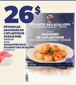 Provigo PÉTONCLES SAUVAGES DE L'ATLANTIQUE OCEAN PIER | OCEAN PIER WILD ATLANTIC SEA SCALLOPS offer