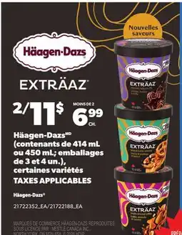 Provigo HÄAGEN-DAZS (CONTENANTS DE 414 ML OU 450 ML EMBALLAGES DE 3 ET 4 UN.) offer