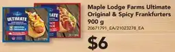 Real Canadian Superstore Maple Lodge Farms Ultimate Original & Spicy Frankfurters offer