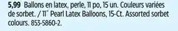 Canadian Tire 11˝ Pearl Latex Balloons offer