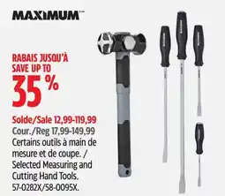 Canadian Tire Selected Maximum Measuring and Cutting Hand Tools offer