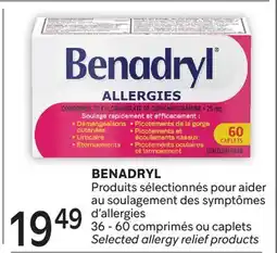 Brunet BENADRYL Produits sélectionnés pour aider au soulagement des symptômes d'allergies offer