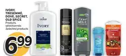 Brunet IVORY, TRESEMMÉ, DOVE, SECRET, OLD SPICE Produits sélectionnés offer