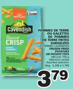 Marches Tradition LES FERMES CAVENDISH FROZEN FRIED POTATOES OR POTATO TOTS offer