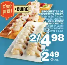 Marches Tradition C'EST PRÊT! À CUIRE RAW SHRIMP BROCHETTES offer