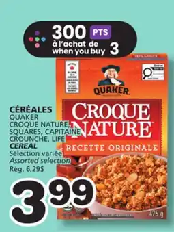 Marches Tradition QUAKER CROQUE NATURE, SQUARES, CAPITAINE CROUNCHE, LIFE CEREAL offer