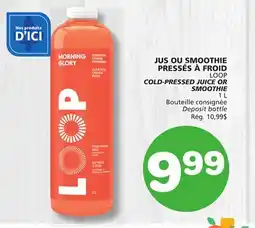 Marches Tradition LOOP COLD-PRESSED JUICE OR SMOOTHIE offer